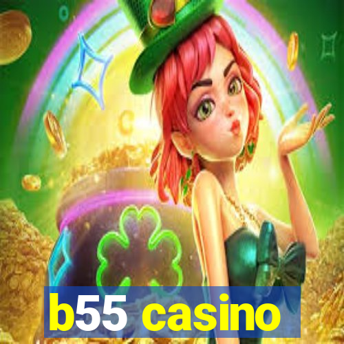 b55 casino